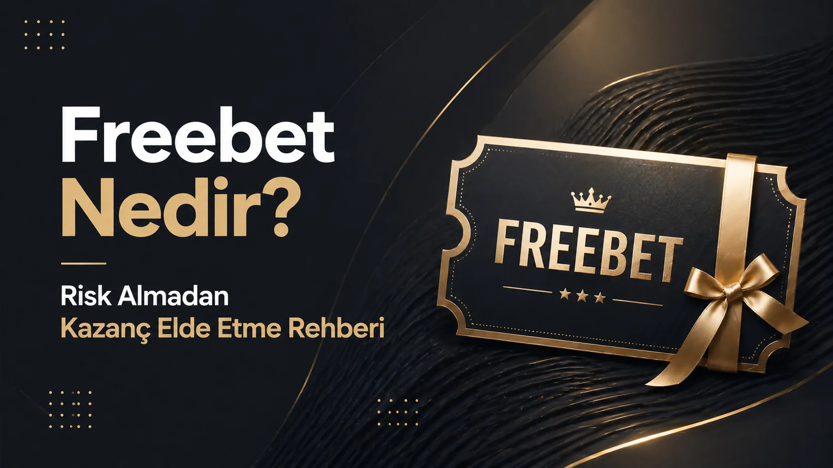 Freebet Nedir? Risk Almadan Kazanç Elde Etme Rehberi